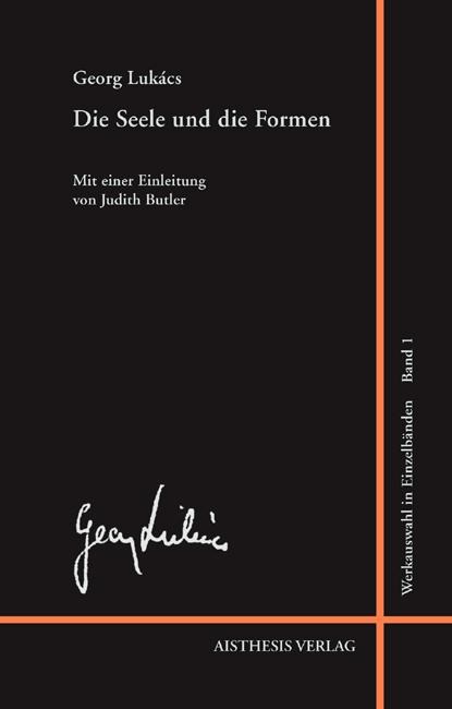 Werkauswahl in Einzelbänden 1. Die Seele und die Formen, Georg Lukacs - Paperback - 9783895287299