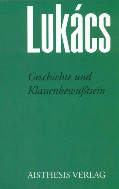Geschichte und Klassenbewußtsein, Georg Lukàcs - Paperback - 9783895289996