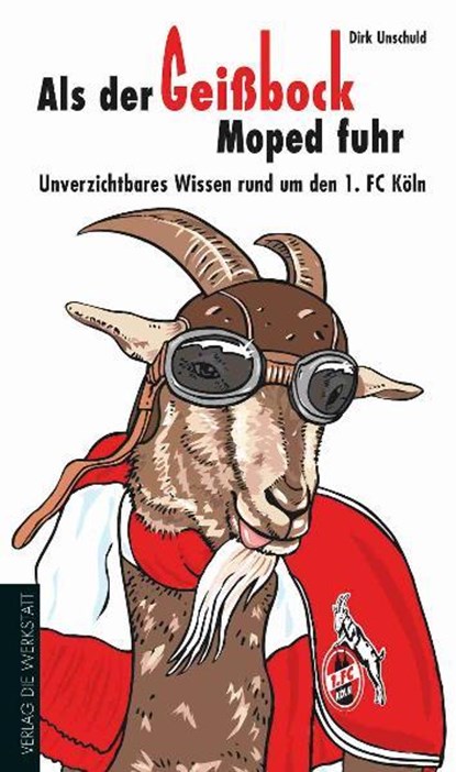 Als der Geißbock Moped fuhr, Dirk Unschuld - Paperback - 9783895336799