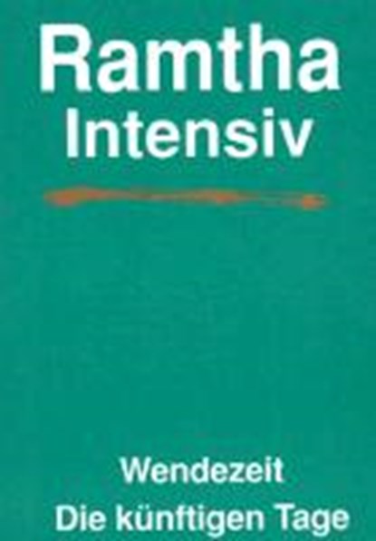 Ramtha Intensiv. Wendezeit, Steven Lee Weinberg ; Carol Wright ; John Clancy - Paperback - 9783895390524
