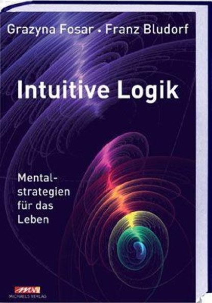 Intuitive Logik, Franz Bludorf ; Grazyna Fosar - Gebonden - 9783895393891