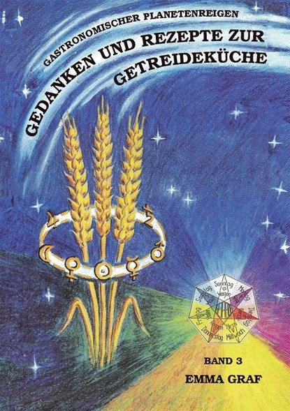 Gedanken und Rezepte zur Getreideküche Bde.3, Emma Graf - Paperback - 9783895394430