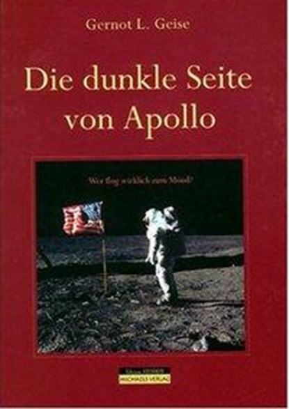 Die dunkle Seite von Apollo, Gernot L. Geise - Gebonden - 9783895396076