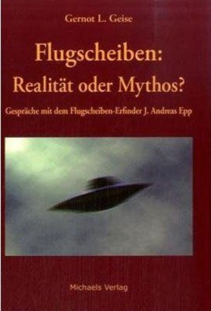 Flugscheiben - Realität oder Mythos, Gernot Geise ; Andreas Epp - Gebonden - 9783895396113