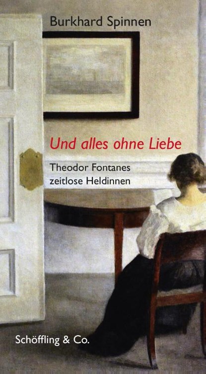 Und alles ohne Liebe, Burkhard Spinnen - Gebonden - 9783895610486