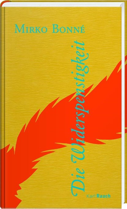 Die Widerspenstigkeit, Mirko Bonné - Gebonden - 9783895613470