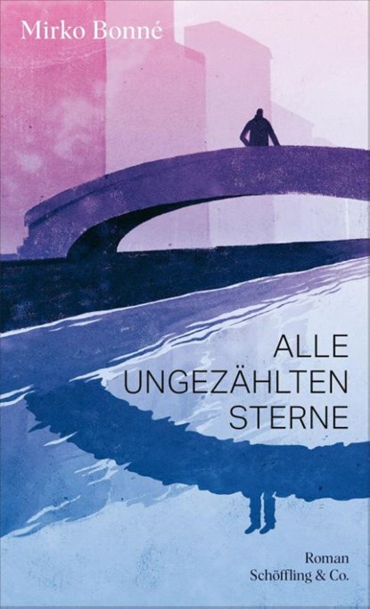 Alle ungezählten Sterne, Mirko Bonné - Gebonden - 9783895613487