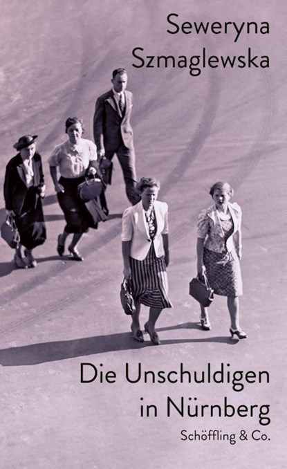 Die Unschuldigen in Nürnberg, Seweryna Szmaglewska - Gebonden - 9783895615375