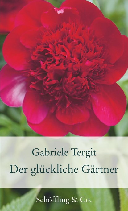 Der glückliche Gärtner, Gabriele Tergit - Gebonden - 9783895616501