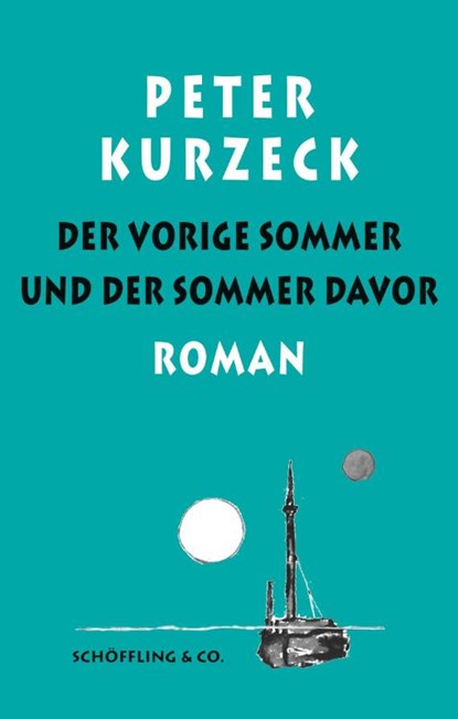Der vorige Sommer und der Sommer davor, Peter Kurzeck - Gebonden - 9783895616921