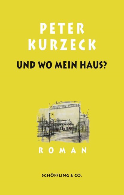 Und wo mein Haus?, Peter Kurzeck - Gebonden - 9783895616938