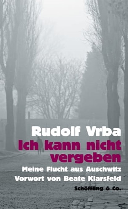 Ich kann nicht vergeben, Rudolf Vrba - Ebook - 9783895619793
