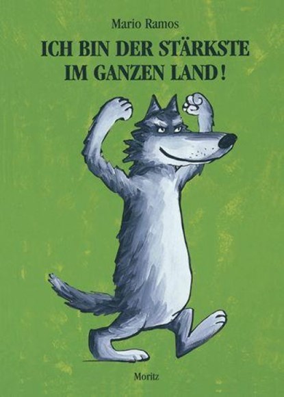 Ich bin der Stärkste im ganzen Land!, Mario Ramos - Gebonden - 9783895651366