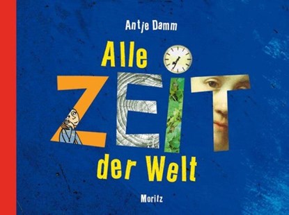 Alle Zeit der Welt, Antje Damm - Gebonden - 9783895651830