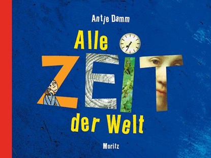 Alle Zeit der Welt, Antje Damm - Gebonden - 9783895651830