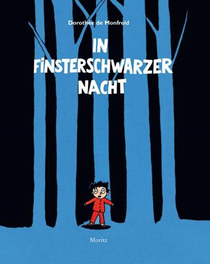 In finsterschwarzer Nacht, Dorothée de Monfreid - Gebonden - 9783895652004