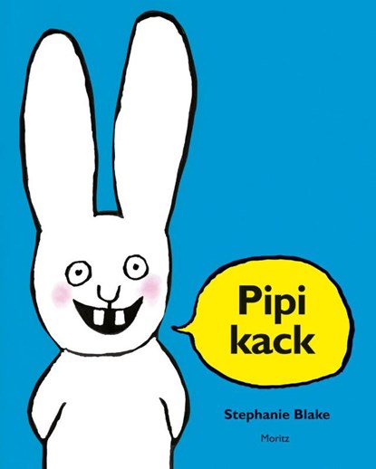 Pipikack, Stephanie Blake - Gebonden - 9783895652578