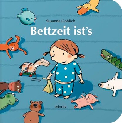 Bettzeit ist's, Susanne Göhlich - Gebonden - 9783895652585