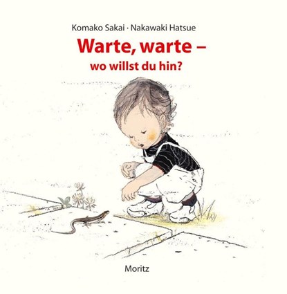 Warte, warte - wo willst du hin?, Komako Sakai ; Nakawaki Hatsue - Gebonden - 9783895652820