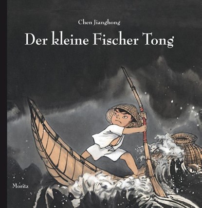 Der kleine Fischer Tong, Chen Jianghong - Gebonden - 9783895652844