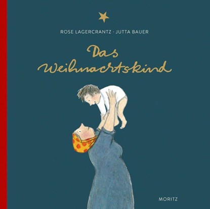 Das Weihnachtskind, Rose Lagercrantz - Gebonden - 9783895653094