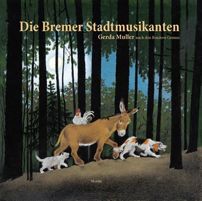 Die Bremer Stadtmusikanten, Gerda Muller - Gebonden - 9783895653209