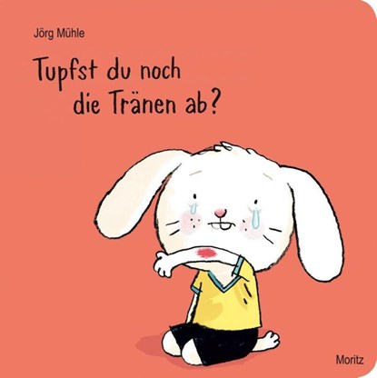 Tupfst du noch die Tranen ab?, Jorg Muhle - Gebonden - 9783895653407