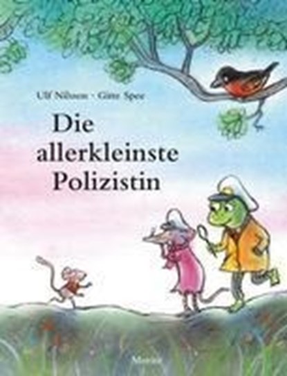 Die allerkleinste Polizistin, Ulf Nilsson ;  Gitte Spee - Gebonden - 9783895653988