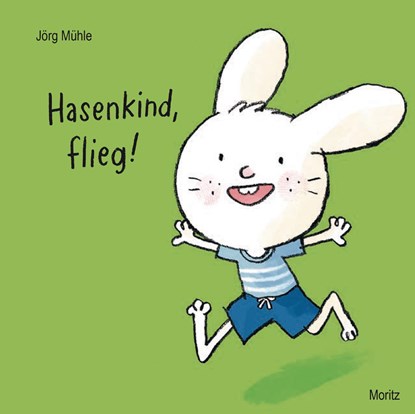 Hasenkind, flieg!, Jörg Mühle - Overig - 9783895654152