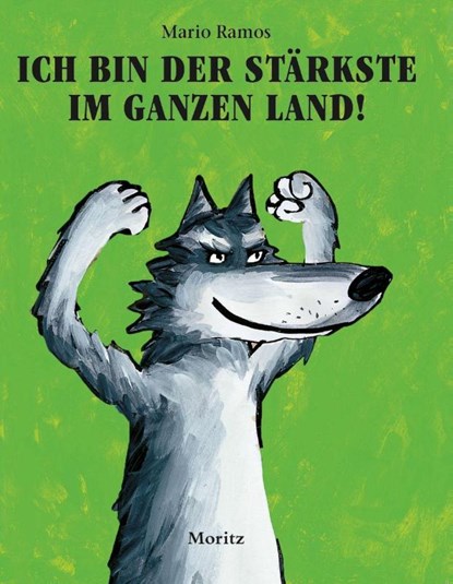 Ich bin der Stärkste im ganzen Land!, Mario Ramos - Gebonden - 9783895654961