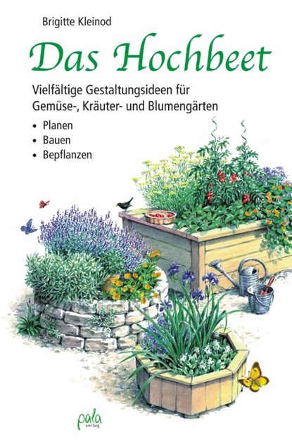 Das Hochbeet, Brigitte Kleinod - Gebonden - 9783895662614