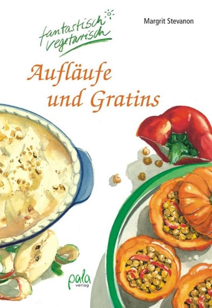 Aufläufe und Gratins, Margrit Stevanon - Gebonden - 9783895662928