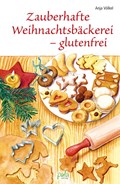 Zauberhafte Weihnachtsbäckerei - glutenfrei | Anja Völkel | 
