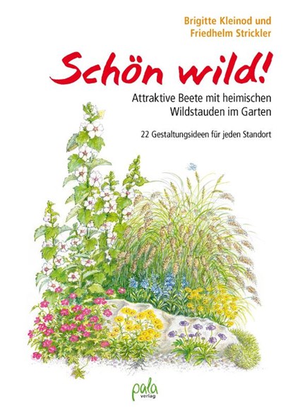 Schön wild!, Brigitte Kleinod ; Friedhelm Strickler - Gebonden - 9783895663673