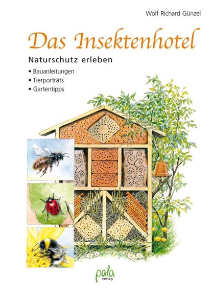 Das Insektenhotel, Wolf Richard Günzel - Gebonden - 9783895663857