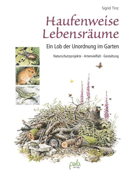 Haufenweise Lebensräume, Sigrid Tinz - Gebonden - 9783895663895