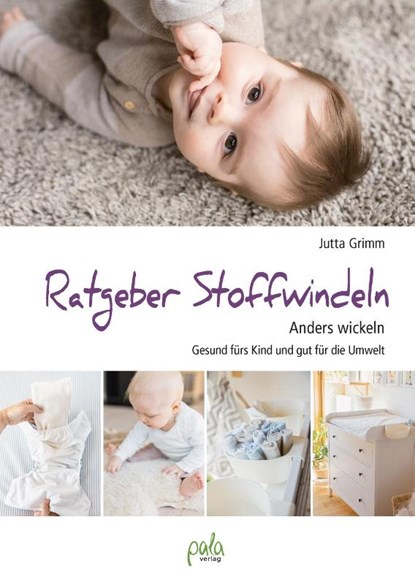 Ratgeber Stoffwindeln, Jutta Grimm - Gebonden - 9783895663956