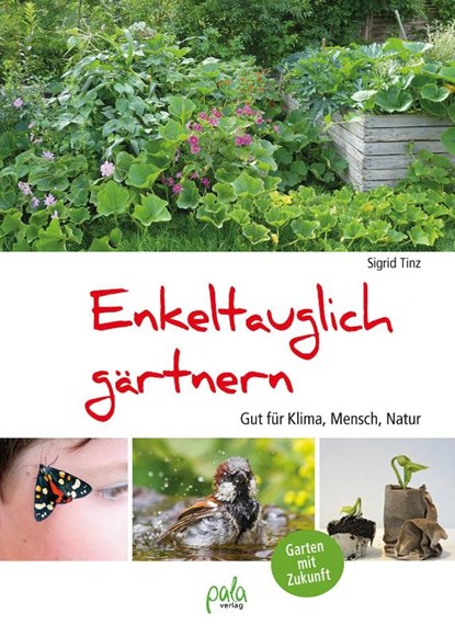 Enkeltauglich gärtnern, Sigrid Tinz - Gebonden - 9783895663994