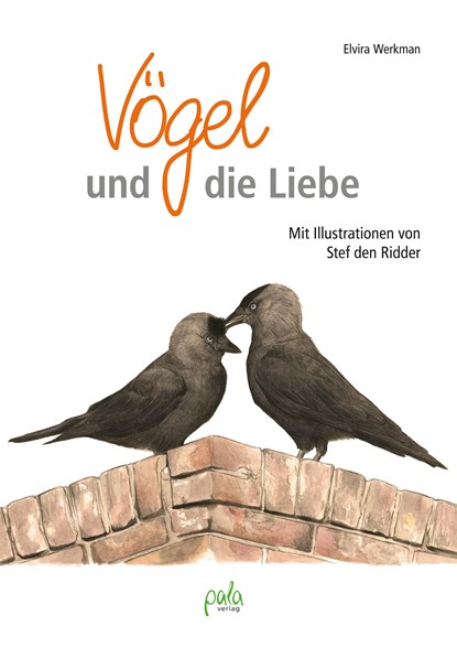 Vögel und die Liebe, Elvira Werkman - Gebonden - 9783895664090