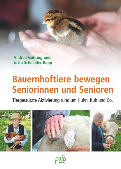 Bauernhoftiere bewegen Seniorinnen und Senioren, Andrea Göhring ;  Jutta Schneider-Rapp - Gebonden - 9783895664212
