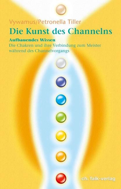 Die Kunst des Channelns Teil 2., Vywamus ; Petronella Tiller - Paperback - 9783895681752