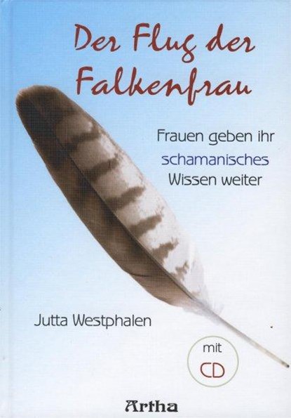Der Flug der Falkenfrau, Jutta Westphalen - Gebonden - 9783895751578
