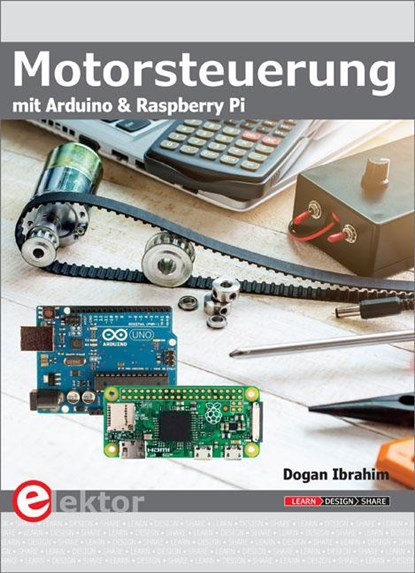 Motorsteuerung mit Arduino und Raspberry Pi, Dogan Ibrahim - Paperback - 9783895763366