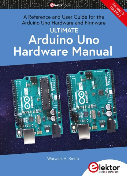 Ultimate Arduino Uno Hardware Manual, Warwick Smith - Paperback - 9783895764349