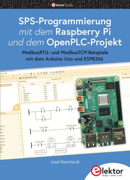 SPS-Programmierung mit dem Raspberry Pi und dem OpenPLC-Projekt, Josef Bernhardt - Paperback - 9783895764394