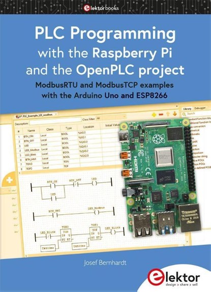 PLC Programming with the Raspberry Pi and the OpenPLC Project, Josef Bernhardt - Paperback - 9783895764691