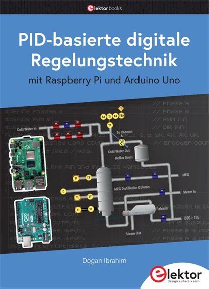 PID-basierte digitale Regelungstechnik mit Raspberry Pi und Arduino Uno, Dogan Ibrahim - Paperback - 9783895765384