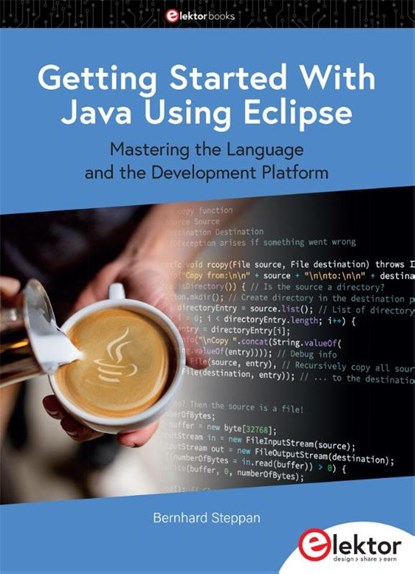 Getting Started With Java Using Eclipse, Bernhard Steppan - Paperback - 9783895765612