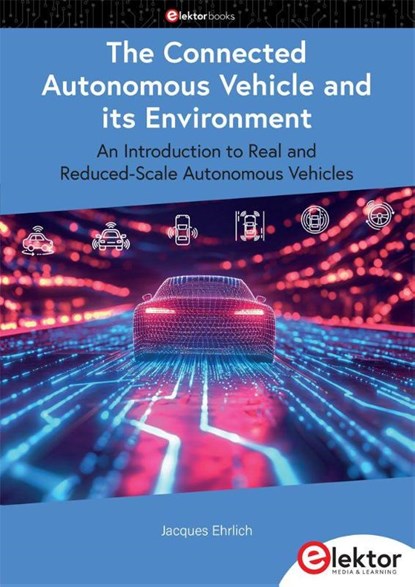 The Connected Autonomous Vehicle and its Environment, Jacques Ehrlich - Paperback - 9783895766923