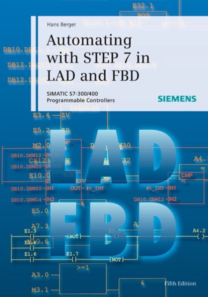 Automating with STEP 7 in LAD and FBD, Hans (Nuremberg) Berger - Gebonden - 9783895784101